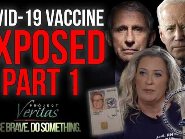 Federal Govt Whistleblower Goes Public with Secret Recordings: ‘Government Doesn’t Want to Show the [COVID] Vaccine is Full of Sh*t’; ‘Shove’ Adverse Effect Reporting ‘Under the Mat’ | Project Veritas